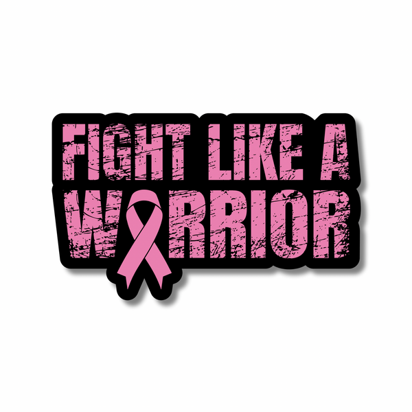 Fight Like A Warrior Sticker